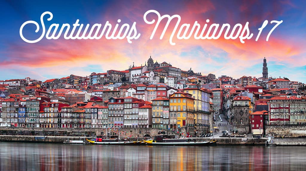 Santuarios Marianos 17 - Paquete de viaje a Europa