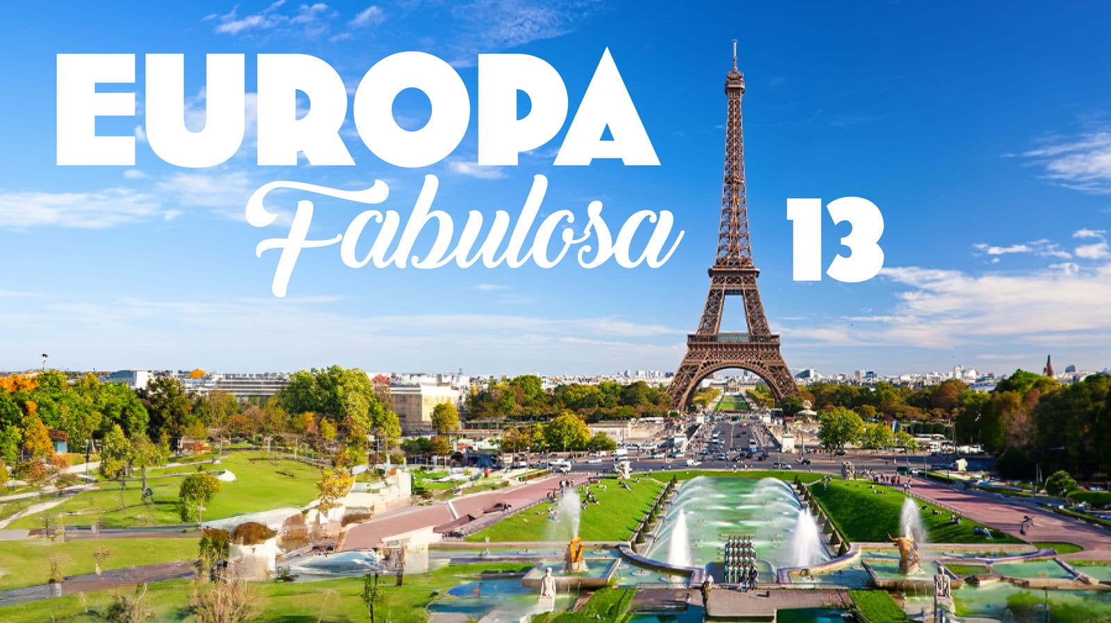 Europa Fabulosa 13 - Paquete de viaje a Europa