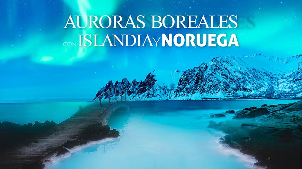 Auroras Boreales con Islandia y Noruega - Paquete de viaje a Europa