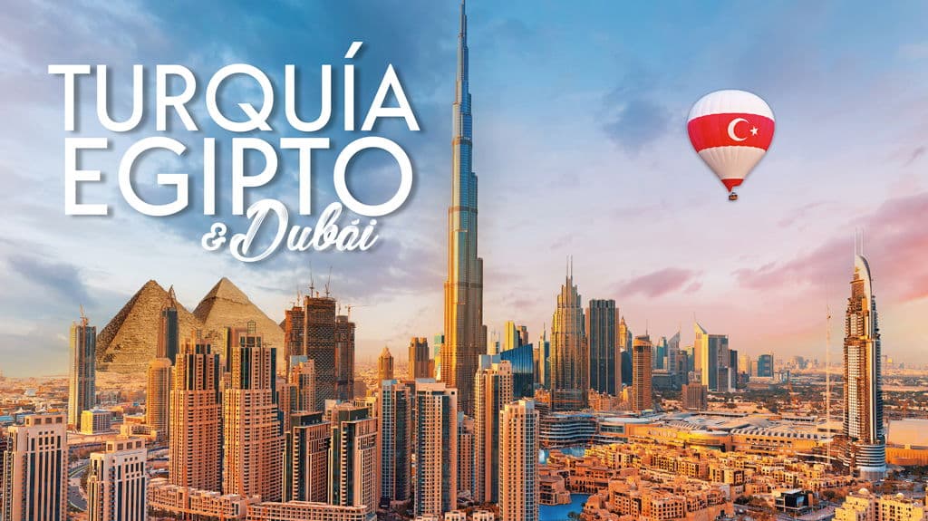 Turquía, Egipto y Dubái - Paquete de viaje a Medio Oriente