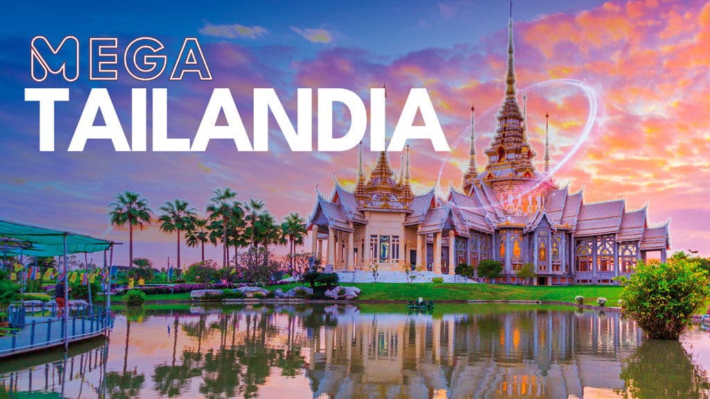 Mega Tailandia - Paquete de viaje a Asia