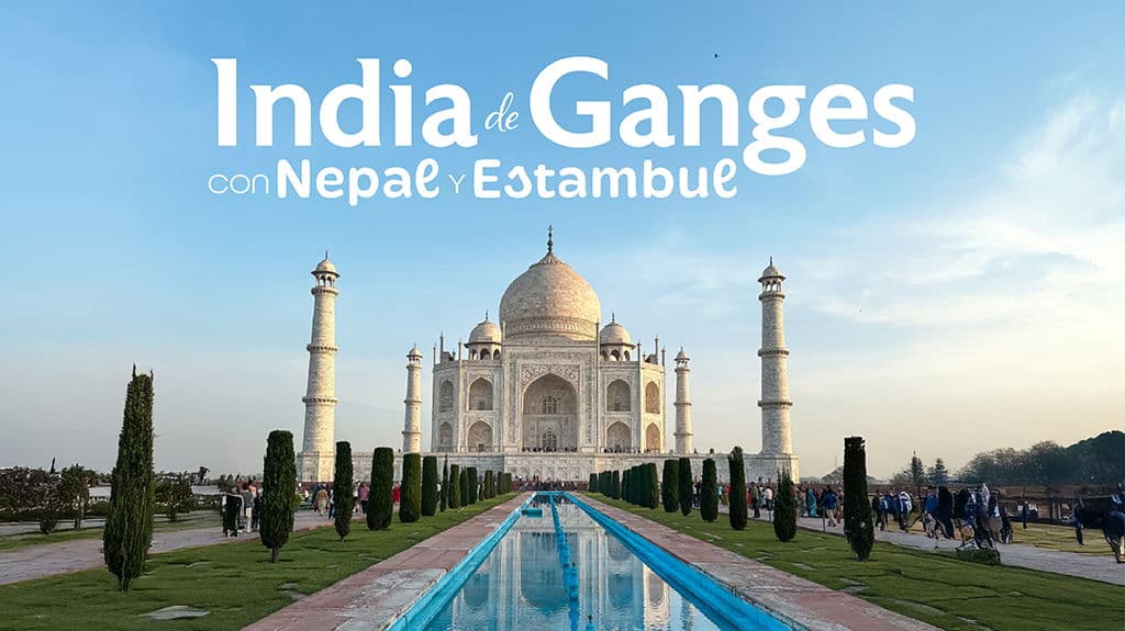 India de Ganges con Nepal y Estambul - Paquete de viaje a Asia