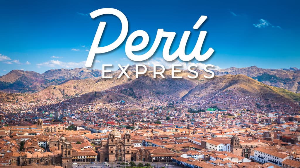 Perú Express - Paquete de viaje a Sudamérica
