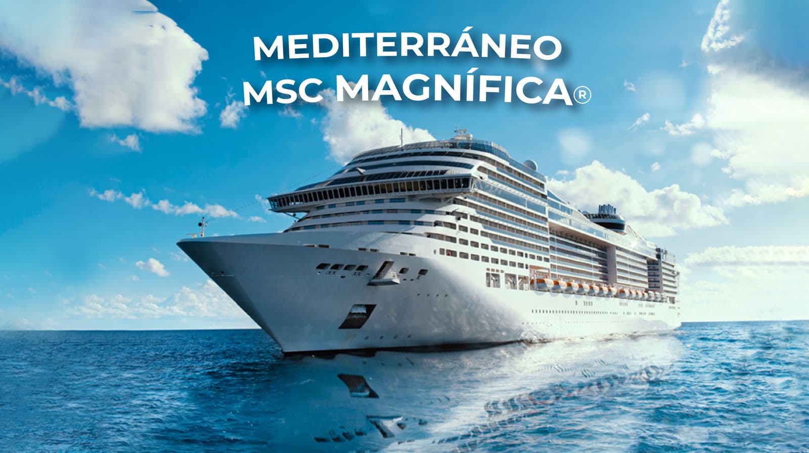 Paquete de viaje Mediterráneo, MSC Magnifica - España, Italia, Francia