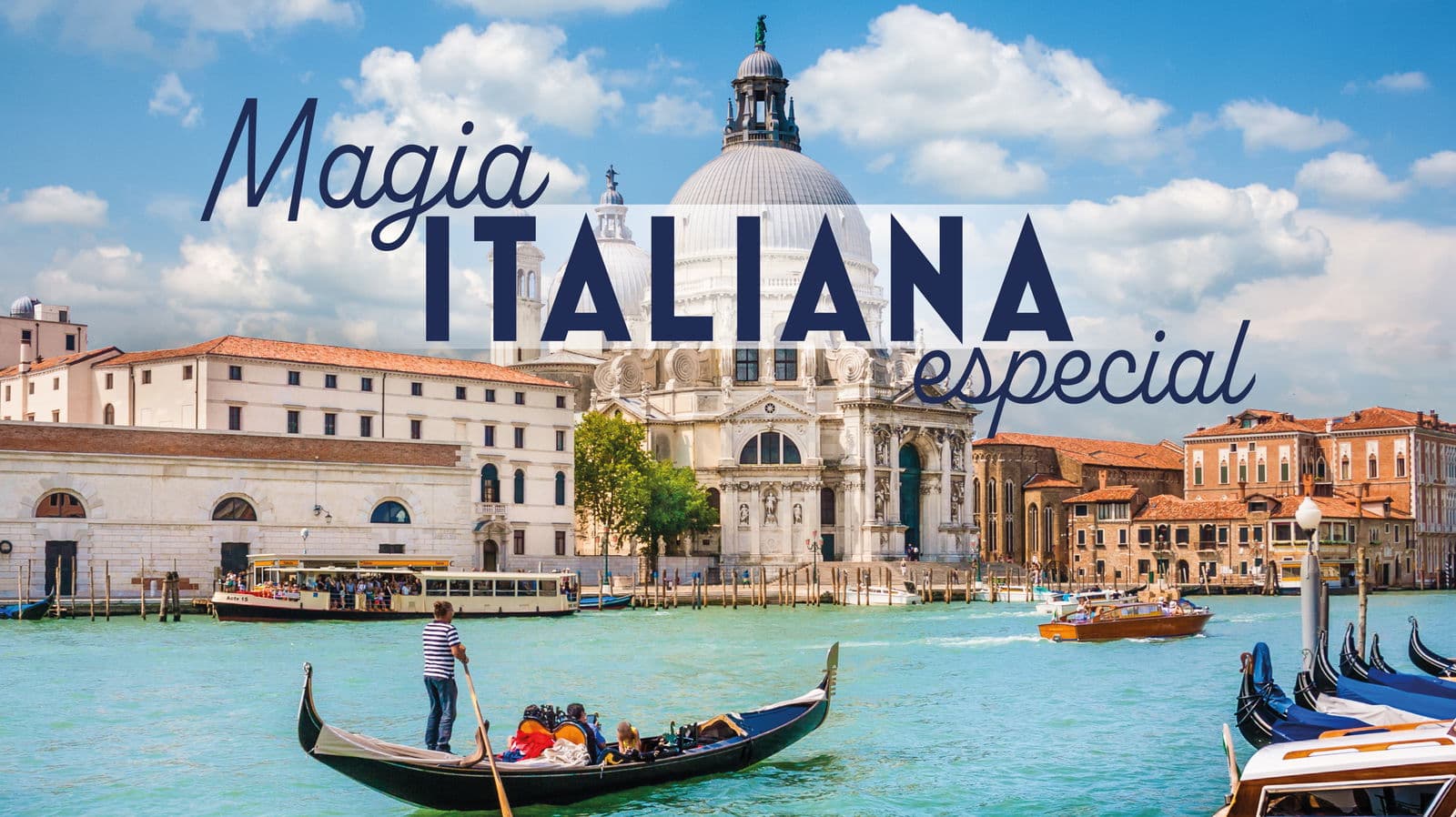 Magia Italiana Especial - Paquete de viaje a Europa